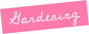 Gardening